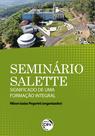Livro - Seminário Salette – significado de uma formação integral Livro - Seminário Salette – significado de uma formação integral