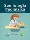 Livro - Semiologia Pediatrica Uma Abordagem Pratica E Objetiva