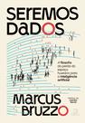 Livro - Seremos dados