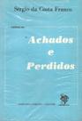 Livro - Sergio Da Costa Franco - Achados E Perdidos - Independente
