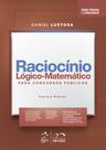 Livro - Série Provas Concursos-Raciocínio Lógico-Matemático Concursos Púb-Teoria e Prática- 1ª Edição 2023 Livro - Série Provas Concursos-Raciocínio Lógico-Matemático Concursos Púb-Teoria e Prática- 1ª Edição 2023
