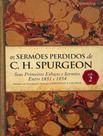 Livro - Sermoes Perdidos De Charles Spurgeon, Os - Vol. 2 Livro - Sermoes Perdidos De Charles Spurgeon, Os - Vol. 2