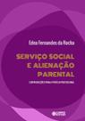 Livro - Serviço Social e alienação parental:contribuições para a prática profissional Livro - Serviço Social e alienação parental:contribuições para a prática profissional