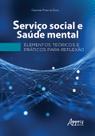 Livro - Serviço social e saúde mental: elementos teóricos e práticos para reflexão Livro - Serviço social e saúde mental: elementos teóricos e práticos para reflexão