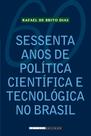 Livro - Sessenta anos de política científica e tecnológica no Brasil Livro - Sessenta anos de política científica e tecnológica no Brasil