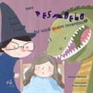 Livro - Seu pesadelo foi você quem inventou! Livro - Seu pesadelo foi você quem inventou!