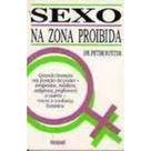 Livro Sexo na Zona Proibida - Dr. Peter Rutter - Editora Nobel (Psicologia e Poder)