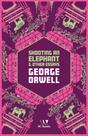 Livro - Shooting an Elephant and Other Essays