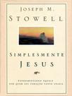 Livro - Simplesmente Jesus Livro - Simplesmente Jesus