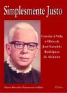Livro - Simplesmente justo: Convite à vida e obra de José Geraldo Rodrigues de Alckimin