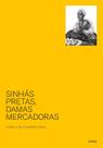 Livro - Sinhás pretas, damas mercadoras