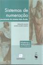 Livro - Sistemas de numeração precursores do sistema Indo-Árabe Livro - Sistemas de numeração precursores do sistema Indo-Árabe