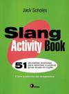 Livro - Slang activity book - 51 atividades Livro - Slang activity book - 51 atividades