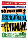 Livro - Só pode ser brincadeira, Sr. Feynman! - Nova edição Livro - Só pode ser brincadeira, Sr. Feynman! - Nova edição