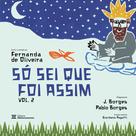 Livro - Só Sei que Foi Assim, Vol.2