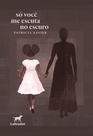 Livro - Só você me escuta no escuro Livro - Só você me escuta no escuro