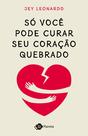 Livro - Só você pode curar seu coração quebrado Livro - Só você pode curar seu coração quebrado