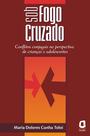 Livro - Sob fogo cruzado