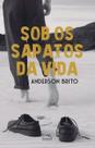 Livro - Sob os sapatos da vida