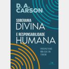 Livro Soberania divina e responsabilidade humana D. A. Carson Vida Nova
