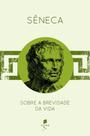 Livro - Sobre a Brevidade da Vida Livro - Sobre a Brevidade da Vida