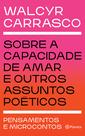 Livro - Sobre a capacidade de amar e outros assuntos poéticos