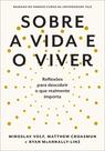 Livro - Sobre a vida e o viver Livro - Sobre a vida e o viver