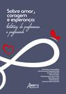 Livro - Sobre Amor, Coragem e Esperança Livro - Sobre Amor, Coragem e Esperança