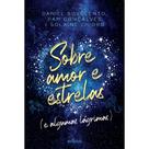 Livro - Sobre amor e estrelas (e algumas lágrimas)