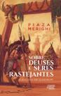 Livro - Sobre deuses e seres rastejantes Livro - Sobre deuses e seres rastejantes