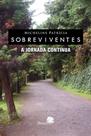 Livro - Sobreviventes - a jornada continua Livro - Sobreviventes - a jornada continua