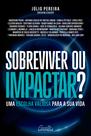 Livro - Sobreviver ou impactar?