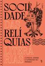 Livro - Sociedade das Relíquias Literárias - Anno I