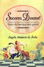 Livro - Socorro, Doutor! Atrás da Barriga tem Gente!