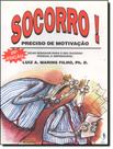 Livro - Socorro! Preciso De Motivacao - 26ª Ed Livro - Socorro! Preciso De Motivacao - 26ª Ed
