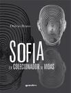 Livro - Sofia E O Colecionador De Vidas - Vol. 1