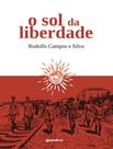 Livro - Sol Da Liberdade, O - GIOSTRI EDITORA