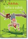 Livro - Solta o sabiá