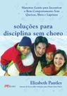 Livro - Soluções para disciplina sem choro