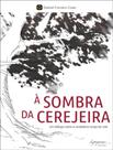 Livro - Sombra Da Cerejeira, A