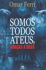 Livro - Somos todos ateus, graças a Deus