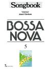 Livro - Songbook Bossa Nova - Volume 5 Livro - Songbook Bossa Nova - Volume 5