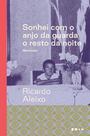 Livro - Sonhei com o anjo da guarda o resto da noite