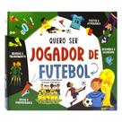 Livro - Sonhos em Ação: Quero Ser Jogador de Futebol