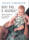 Livro - Sou pai, e agora? Livro - Sou pai, e agora?