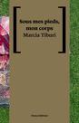 Livro - Sous mes pieds, mon corps
