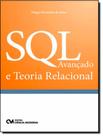 Livro - Sql Avancado E Teoria Relacional - CIENCIA MODERNA