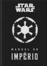 Livro - Star Wars: Manual do império