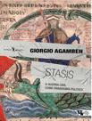 Livro - Stasis - A Guerra Civil Como Paradigma Politico