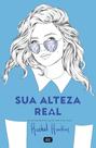 Livro - Sua Alteza Real (Royals 2)